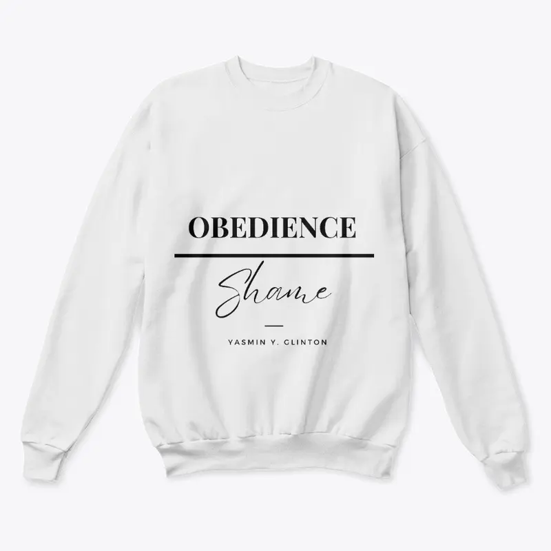 Obedience over Shame