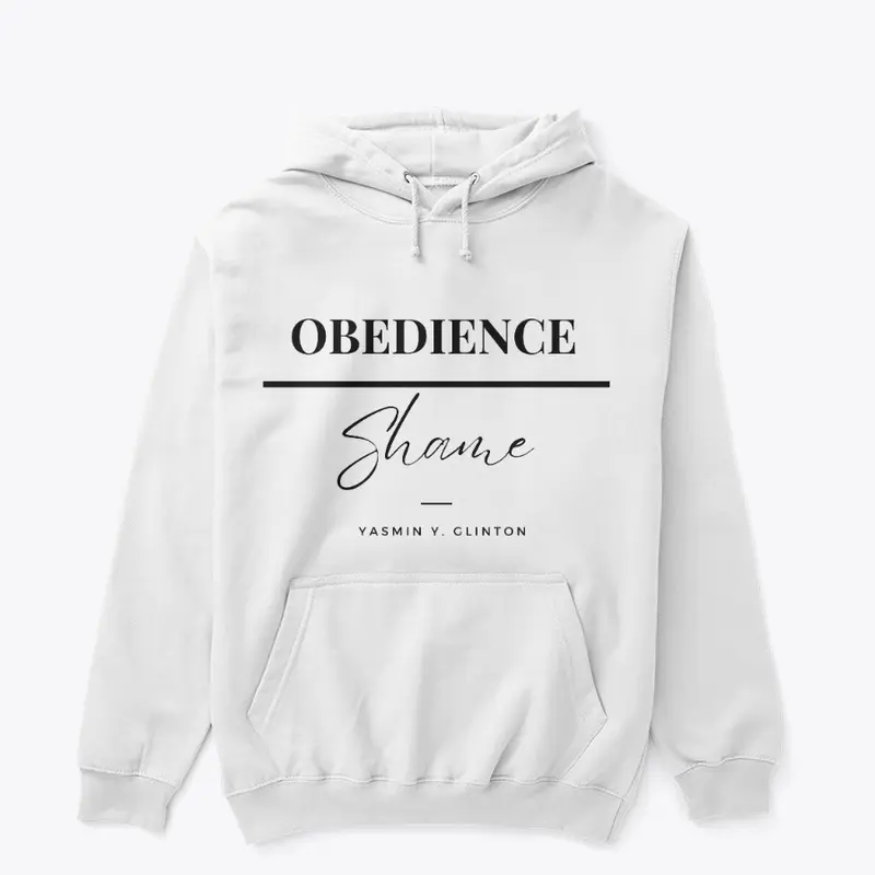 Obedience over Shame