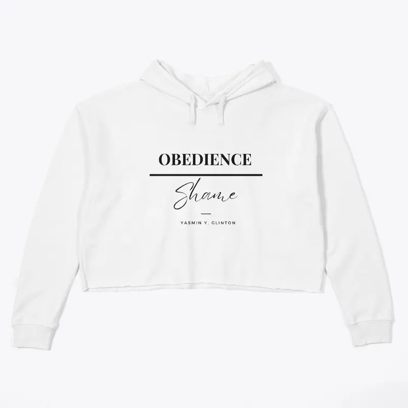 Obedience over Shame